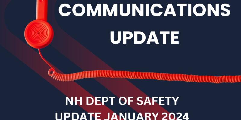 NH Dept of Safety Communications Update January 2024